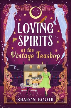 Loving Spirits at the Vintage Teashop (eBook, ePUB) - Booth, Sharon