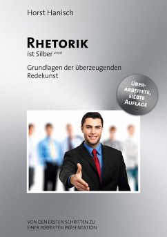 Rhetorik ist Silber (eBook, ePUB) Rhetorik ist Silber (eBook, ePUB)