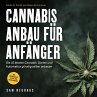 Cannabis Anbau für Anfänger: Die 10... - Bild 1