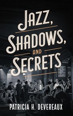 Jazz, Shadows, and Secrets (eBook, ePUB) - Devereaux, Patricia H.