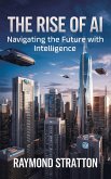 The Rise of AI (eBook, ePUB) The Rise of AI (eBook, ePUB)