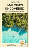 Maldives Uncovered (Confessions of a Traveller) (eBook, ePUB) Maldives Uncovered (Confessions of a Traveller) (eBook, ePUB)