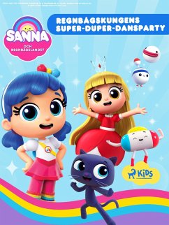 Cover Sanna och Regnbågslandet - Regnbågskungens Super-Duper-Dansparty (eBook, ePUB)