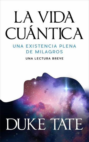 La vida cuántica: una existencia plena de milagros (Mi gran viaje) (eBook, ePUB) La vida cuántica: una existencia plena de milagros (Mi gran viaje) (eBook, ePUB)
