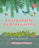 Le crocodile de Brazzaville (eBook, ePUB) Le crocodile de Brazzaville (eBook, ePUB)
