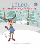 Lilou,le caribou de Rivière-du-Loup (eBook, ePUB) Lilou,le caribou de Rivière-du-Loup (eBook, ePUB)