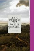 Cristo Precioso Para Aqueles Que Creem (eBook, ePUB)