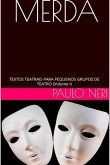 Merda! Textos Teatrais Para Pequenos Grupos De Teatro (eBook, PDF)