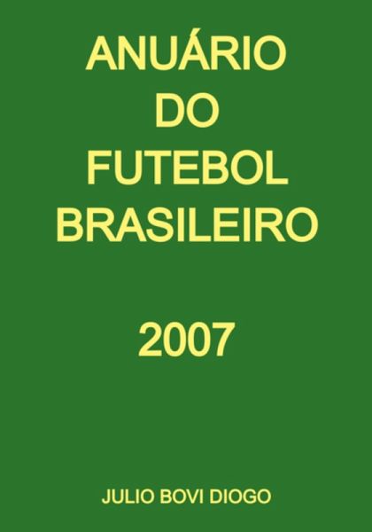 Anuário Do Futebol Brasileiro - 2007 (eBook, PDF)
