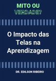 O Impacto Das Telas Na Aprendizagem (eBook, PDF)