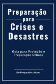 Preparação Para Crises E Desastres (eBook, ePUB)