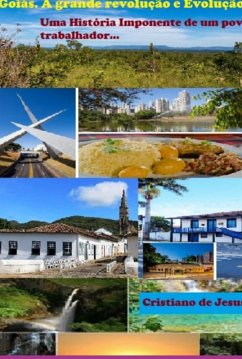 Goiás A Grande Revolução E Evolução. (eBook, PDF) - de Jesus, Cristiano Luiz
