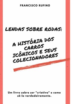 Lendas Sobre Rodas (eBook, PDF) - Rufino, Francisco