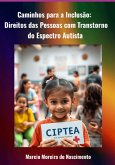 Caminhos Para A Inclusão: Direitos Das Pessoas Com Transtorno Do Espectro Autista (eBook, ePUB) Caminhos Para A Inclusão: Direitos Das Pessoas Com Transtorno Do Espectro Autista (eBook, ePUB)