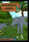 Os Elefantes Na Floresta (eBook, PDF)