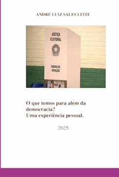 O Que Temos Para Além Da Democracia (eBook, PDF) - Leite, André