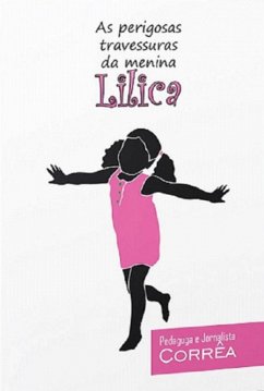 Cover As Perigosas Travessuras Da Menina Lilica (eBook, ePUB)