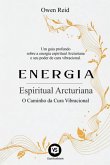 Energia Espiritual Arcturiana (eBook, ePUB) Energia Espiritual Arcturiana (eBook, ePUB)