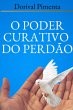 O Poder Curativo Do Perdão (eBook, PDF) - Bild 1