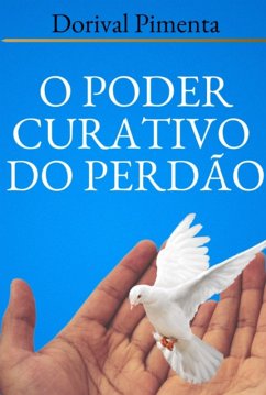 Cover O Poder Curativo Do Perdão (eBook, PDF)