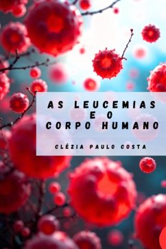 Cover As Leucemias E O Corpo Humano (eBook, ePUB)