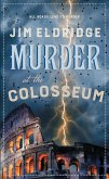 Murder at the Colosseum (eBook, ePUB) Murder at the Colosseum (eBook, ePUB)