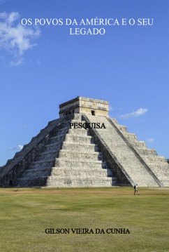 Os Povos Da América E O Seu Legado (eBook, PDF) - Da Cunha, Gilson Vieira