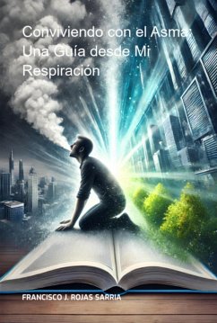 Conviviendo Con El Asma (eBook, ePUB) - Sarria, Francisco J. Rojas