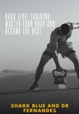 Hard Level Training: (eBook, ePUB)