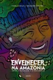 Envelhecer Na Amazônia (eBook, PDF)