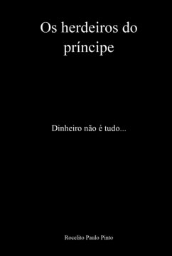 Os Herdeiros Do Príncipe (eBook, PDF) - Pinto, Rocelito Paulo
