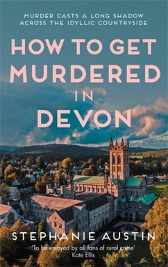 How to Get Murdered in Devon (eBook, ePUB) - Austin, Stephanie