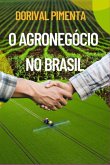 O Agronegócio No Brasil (eBook, PDF)