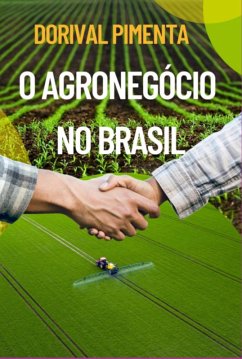 O Agronegócio No Brasil (eBook, PDF) - Pimenta, Dorival