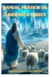 Manual Prático De Liderança Cristã... - Bild 1