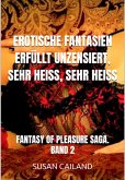 Erotische Fantasien Erfüllt Unzensiert, Sehr Heiss, Sehr Heiss (eBook, ePUB) Erotische Fantasien Erfüllt Unzensiert, Sehr Heiss, Sehr Heiss (eBook, ePUB)