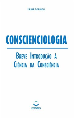 Cover CONSCIENCIOLOGIA: breve Introdução à Ciência da Consciência (eBook, ePUB)