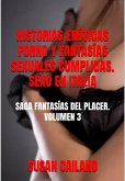 Historias Eróticas Porno Y Fantasías Sexuales Cumplidas. Sexo En Italia (eBook, ePUB) Historias Eróticas Porno Y Fantasías Sexuales Cumplidas. Sexo En Italia (eBook, ePUB)