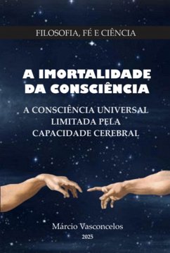 Cover A Imortalidade Da Consciência (eBook, ePUB)