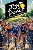 Tour De France Geschichten, Aufzeichnungen Und Emotionen (eBook, ePUB) Tour De France Geschichten, Aufzeichnungen Und Emotionen (eBook, ePUB)