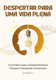 Despertar Para Uma Vida Plena (eBook, ePUB)