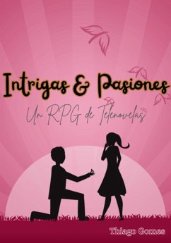Cover Intrigas & Pasiones - Un Rpg De Telenovelas (eBook, PDF)