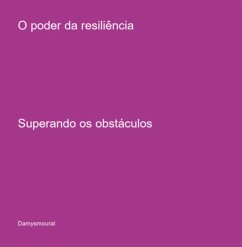 O Poder Da Resiliência (eBook, PDF) - Damysmoural