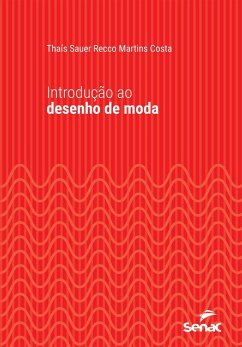 Introdução ao desenho de moda (eBook, ePUB) - Costa, Thaís Sauer Recco Martins