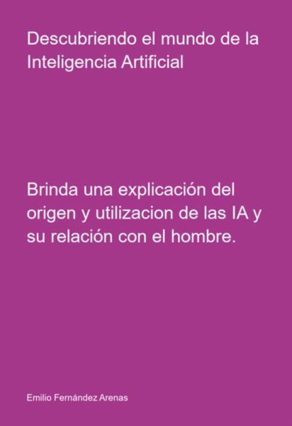 Descubriendo El Mundo De La Inteligencia Artificial (eBook, PDF)