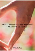 Praticando As 5 Linguagens De Amor Com Os Filhos (eBook, ePUB)