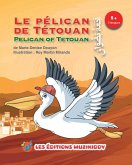 Le pélican de Tétouan - Version trilingue (eBook, ePUB) Le pélican de Tétouan - Version trilingue (eBook, ePUB)