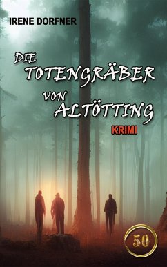 Cover Die Totengräber von Altötting (eBook, ePUB)
