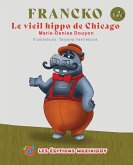 Francko-Le vieil hippo de Chicago (eBook, ePUB) Francko-Le vieil hippo de Chicago (eBook, ePUB)