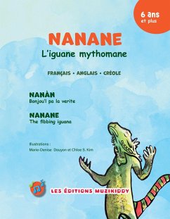 Nanane l'iguane mythomane - Version trilingue (eBook, ePUB) - Douyon, Marie-Denise Nanane l'iguane mythomane - Version trilingue (eBook, ePUB) - Douyon, Marie-Denise